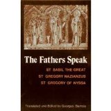 Fathers Speak St. Basil the Great, St. Gregory Nazianzus, St. Gregory of Nyssa cover art