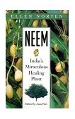 Neem India's Miraculous Healing Plant 1999 9780892818372 Front Cover