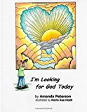 I'm Looking for God Today 2013 9781482621372 Front Cover