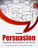 Persuasion Integrating Theory Research and Practice 4th 9781524907372 Front Cover