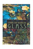 Art of Stained and Decorative Glass 1998 9781577170372 Front Cover