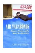 Air Vagabonds Oceans, Airmen, and a Quest for Adventure 2003 9781588341372 Front Cover