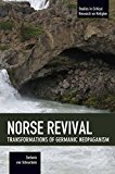 Norse Revival Transformations of Germanic Neopaganism  9781608467372 Front Cover