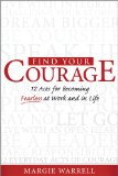 Find Your Courage 12 Acts for Becoming Fearless at Work and in Life cover art