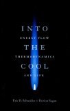 Into the Cool Energy Flow, Thermodynamics, and Life cover art