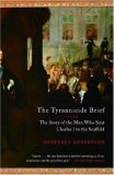 Tyrannicide Brief The Story of the Man Who Sent Charles I to the Scaffold cover art