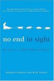 No End in Sight My Life As a Blind Iditarod Racer 2007 9780312364373 Front Cover