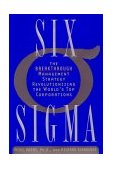 Six Sigma The Breakthrough Management Strategy Revolutionizing the World's Top Corporations cover art