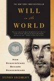 Will in the World How Shakespeare Became Shakespeare 2005 9780393327373 Front Cover