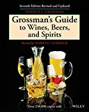 Grossman's Guide to Wines, Beers, and Spirits 2nd 9780471793373 Front Cover