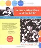 SENSORY INTEGRATION+THE CHILD-