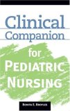 Clinical Companion for Pediatric Nursing 2008 9781428305373 Front Cover