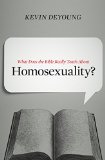 What Does the Bible Really Teach about Homosexuality?  9781433549373 Front Cover