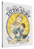 Tell Me a Tattoo Story  9781452119373 Front Cover