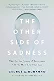 Other Side of Sadness (Revised) What the New Science of Bereavement Tells Us about Life after Loss  9781541699373 Front Cover