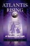 Atlantis Rising The Struggle of Darkness and Light 2008 9781556437373 Front Cover