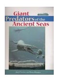 Giant Predators of the Ancient Seas 2001 9781561642373 Front Cover