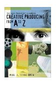 Indie Producers Handbook Creative Producing from a to Z cover art