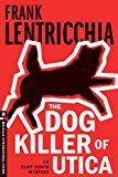 Dog Killer of Utica 2014 9781612193373 Front Cover