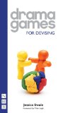 Drama Games: for Devising  9781848420373 Front Cover
