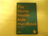 Home Health Aide Handbook 1st 9781888343373 Front Cover