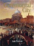 Ceremonial City History, Memory and Myth in Renaissance Venice 2008 9780300119374 Front Cover