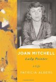 Joan Mitchell Lady Painter 2011 9780375414374 Front Cover
