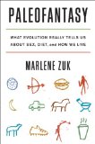 Paleofantasy What Evolution Really Tells Us about Sex Diet and How We Live cover art