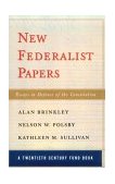 New Federalist Papers Essays in Defense of the Constitution 1997 9780393317374 Front Cover