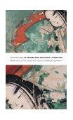 Gender and National Literature Heian Texts in the Constructions of Japanese Modernity 2004 9780822332374 Front Cover