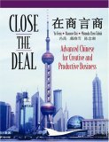 Close the Deal : Advanced Chinese for Creative and Productive Business cover art