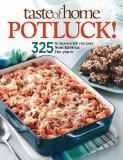 Potluck! 336 Crowd-Pleasing Favorites for Easy Entertaining 2011 9780898218374 Front Cover