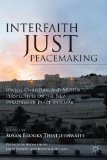 Interfaith Just Peacemaking Jewish, Christian, and Muslim Perspectives on the New Paradigm of Peace and War cover art