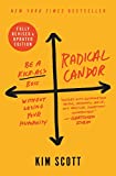 Radical Candor: Fully Revised and Updated Edition Be a Kick-Ass Boss Without Losing Your Humanity  9781250235374 Front Cover