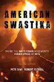 American Swastika: Inside the White Power Movement's Hidden Spaces of Hate  9781442241374 Front Cover