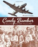 Candy Bomber The Story of the Berlin Airlift's Chocolate Pilot cover art
