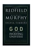 God and the Evolving Universe The Next Step in Personal Evolution  9781585421374 Front Cover