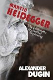 Martin Heidegger The Philosophy of Another Beginning  9781593680374 Front Cover
