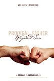 Prodigal Father Wayward Son A Roadmap to Reconciliation  9781611250374 Front Cover