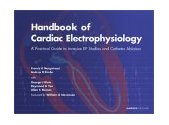 Handbook of Cardiac Electrophysiology A Practical Guide to Invasive EP Studies and Catheter Ablation cover art