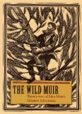 Wild Muir Twenty-Two of John Muir's Greatest Adventures cover art