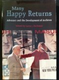 Many Happy Returns Advocacy and the Development of Archives  9781931666374 Front Cover