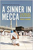 Sinner in Mecca A Gay Muslim's Hajj of Defiance  9781944648374 Front Cover