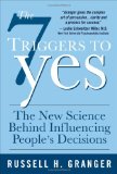 7 Triggers to Yes: the New Science Behind Influencing People's Decisions  cover art