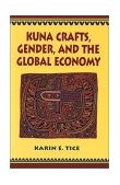 Kuna Crafts, Gender, and the Global Economy  cover art