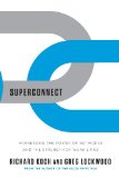 Superconnect Harnessing the Power of Networks and the Strength of Weak Links 2010 9780393349375 Front Cover