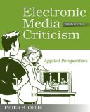 Electronic Media Criticism Applied Perspectives 3rd 2008 Revised  9780415995375 Front Cover