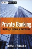 Private Banking Building a Culture of Excellence  9780470824375 Front Cover