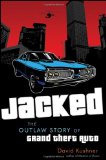 Jacked The Outlaw Story of Grand Theft Auto 2012 9780470936375 Front Cover