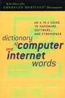 Dictionary of Computer and Internet Words An A to Z Guide to Hardware, Software, and Cyberspace 3rd 2001 9780618101375 Front Cover